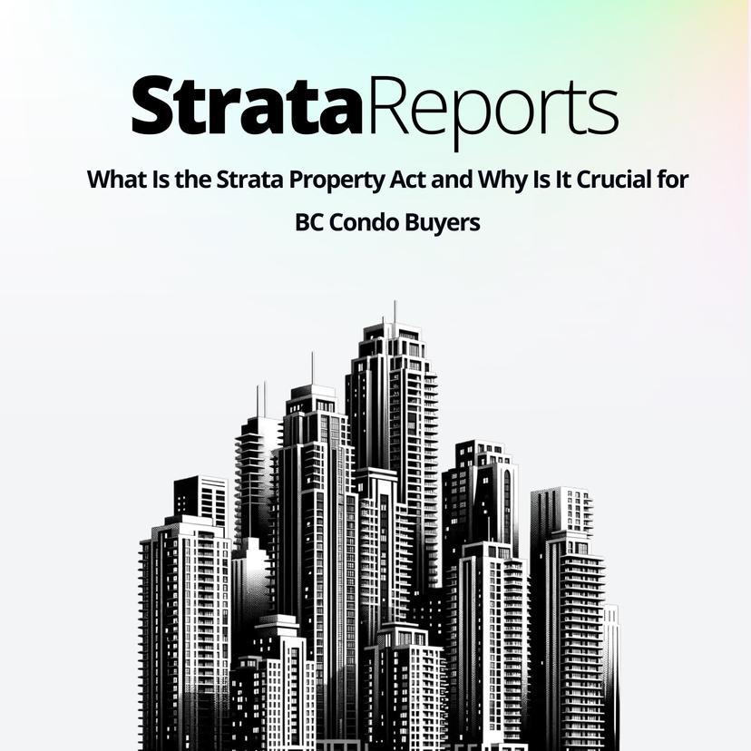 What Is the Strata Property Act and Why Is It Crucial for BC Condo Buyers